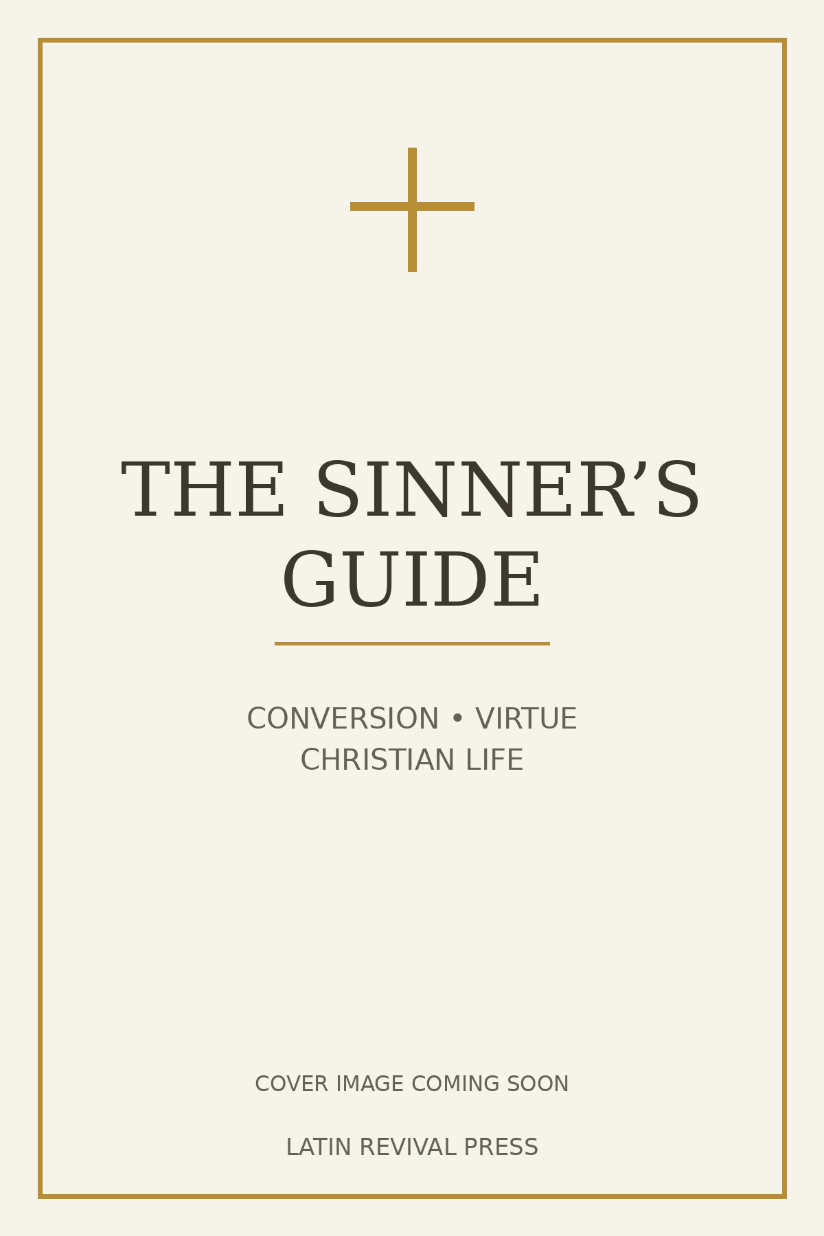 Temporary cover image for The Sinner’s Guide (Annotated): Conversion, Virtue, and the Christian Life